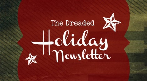 The Dreaded Holiday Newsletter--Time to Start Planning