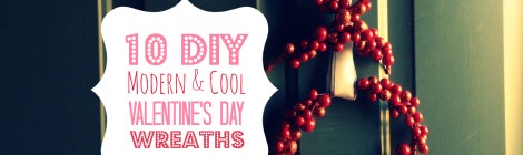 10 DIY Modern & Cool Valentine's Day Wreaths