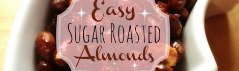 Easy Sugar Roasted Almonds