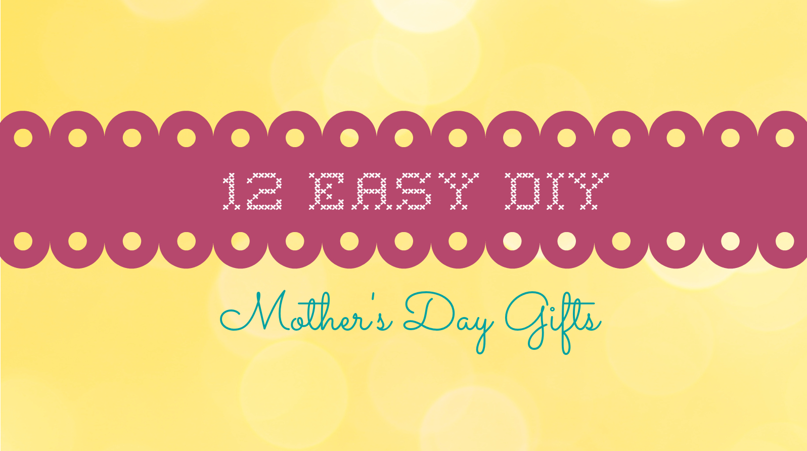 12-easy-diy-mother-s-day-gifts