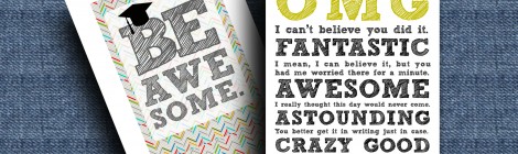 DIY Printable Graduation Cards--'OMG' & 'Be Awesome'