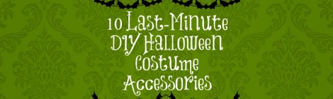 10 Last-Minute DIY Halloween Costume Accessories