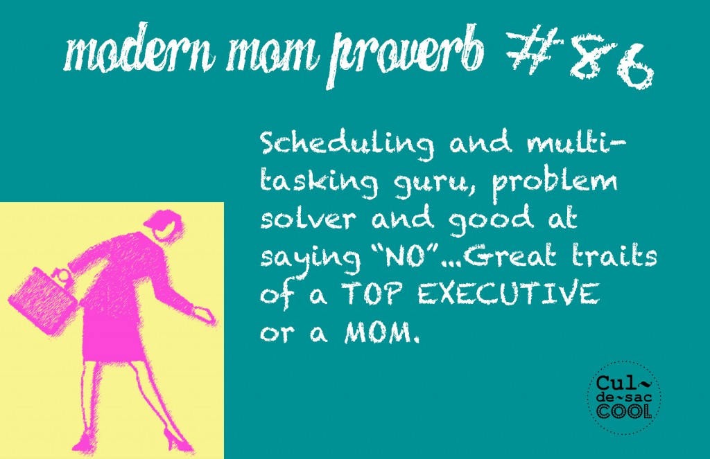 Modern Mom Proverb #85 Mom Executive