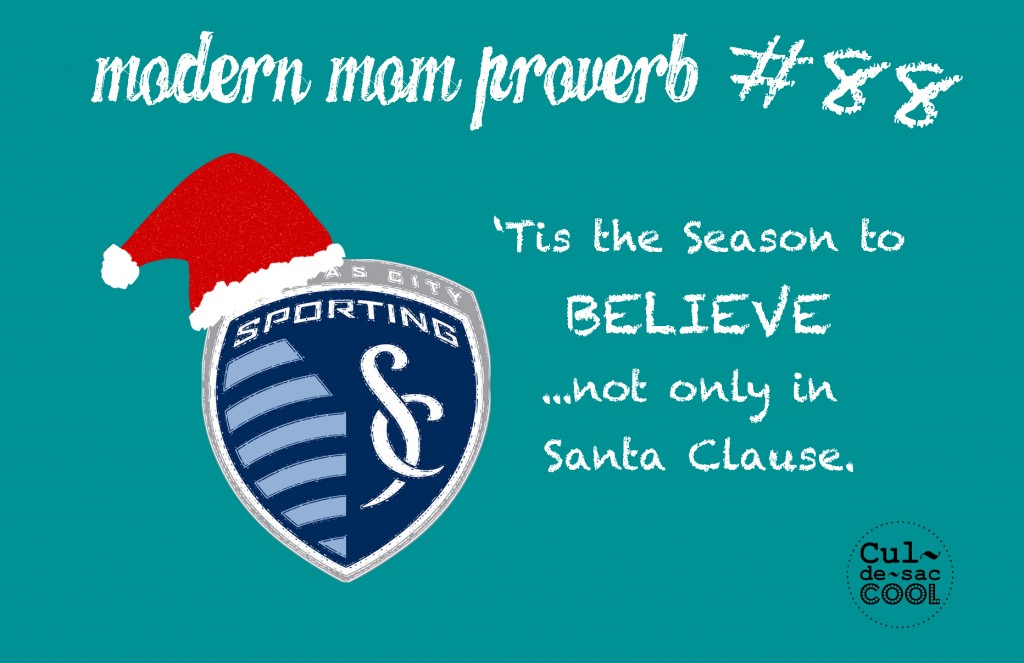 Modern Mom Proverb #88 Sporting KC