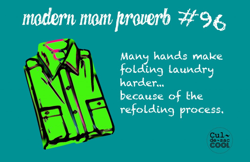 Modern Mom Proverb #96 Folding Laundry