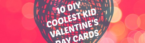 10 DIY Coolest Kid Valentine's Day Cards