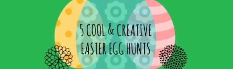 5 Cool & Creative Easter Egg Hunts