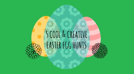 5 Cool & Creative Easter Egg Hunts