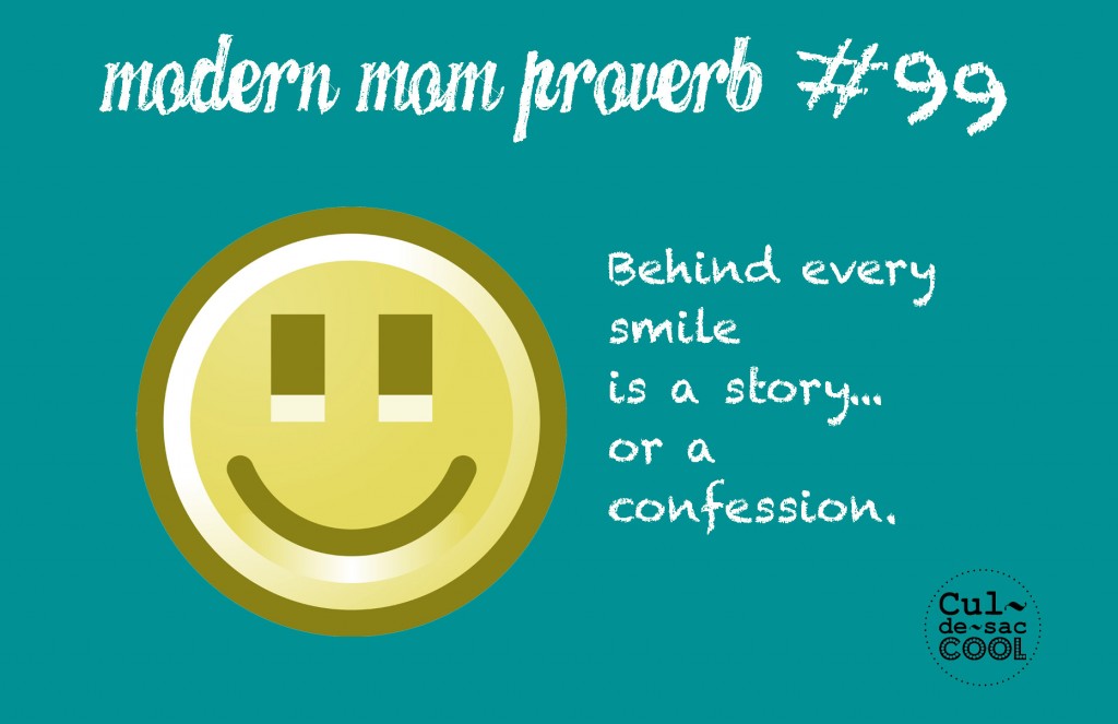 Modern Mom Proverb #99 Smile