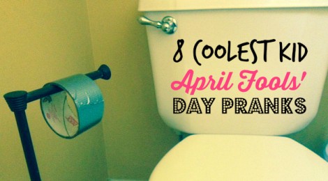 8 Coolest Kid April Fools' Day Pranks