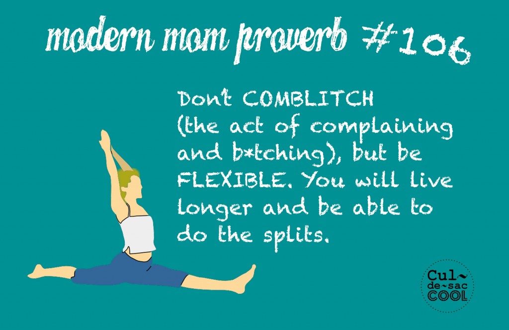 Modern Mom Proverb #106 Comblitching