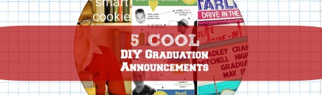 5 Cool DIY Graduation Announcements