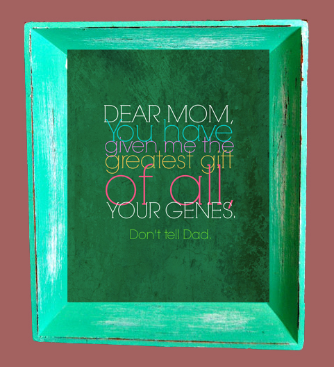 DIY Printable Mother's Day Print 'Mom Genes' frame