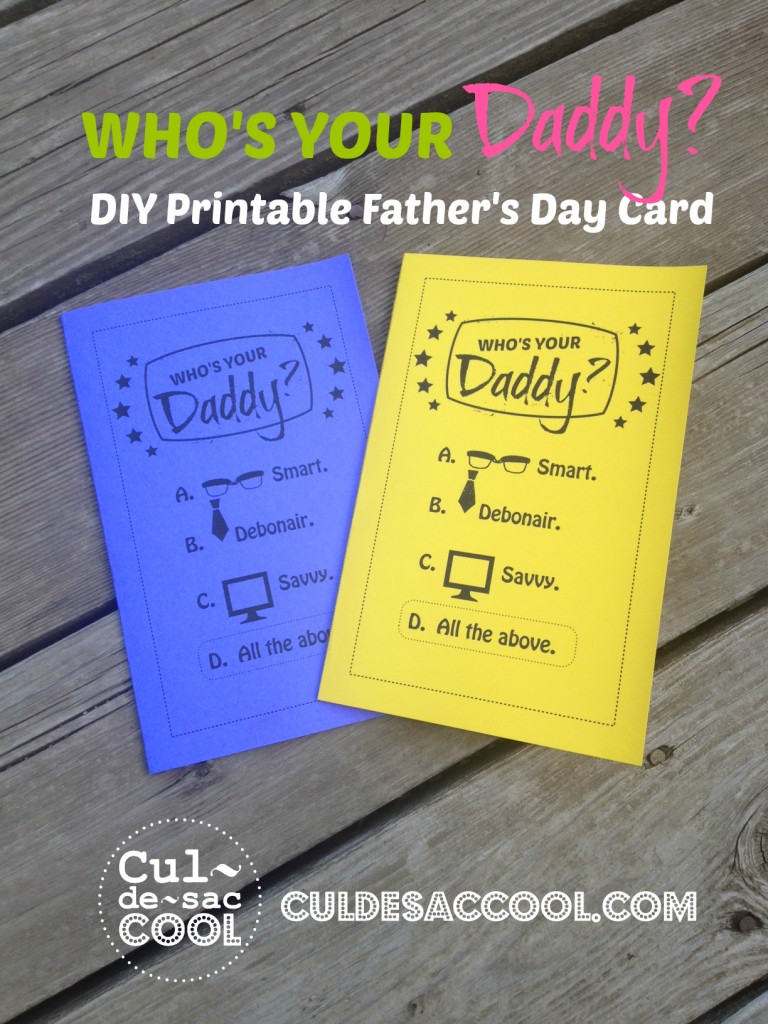 DIY Printable Father's Day Card -- Who's Your Daddy 1