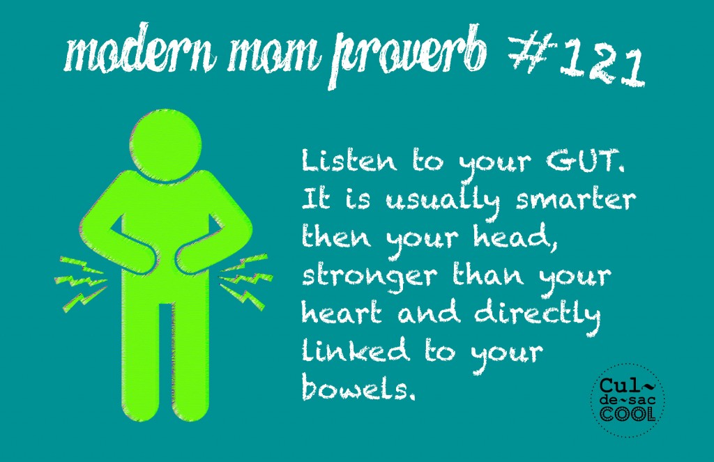 Modern Mom Proverb #121 Listen to Your Gut