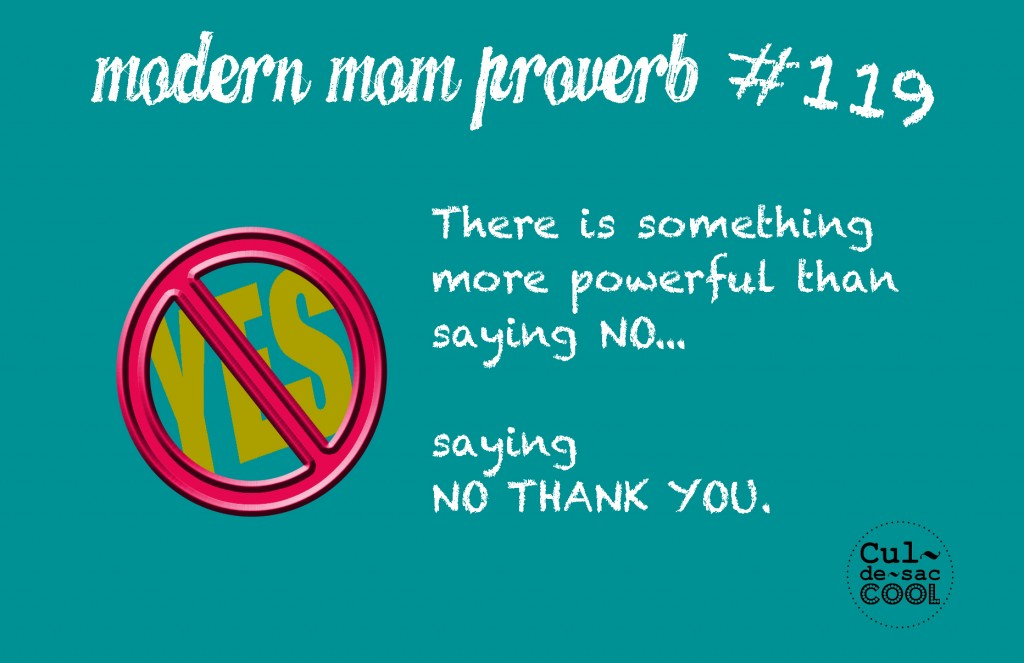 Modern Mom Proverb #119 Saying No