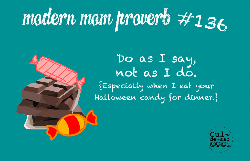 Modern Mom Proverb #136 Halloween candy