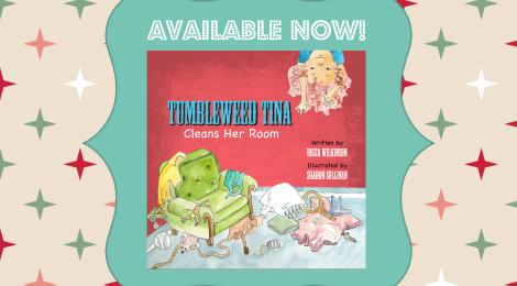 It's Here! My New Children's Book, Tumbleweed Tina Cleans Her Room