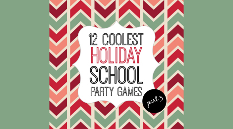 12 Coolest Holiday School Party Games -- Part 3