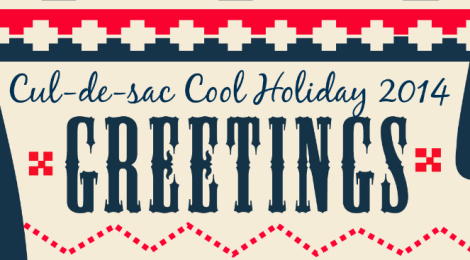 Happy Holidays from Cul-de-sac Cool!