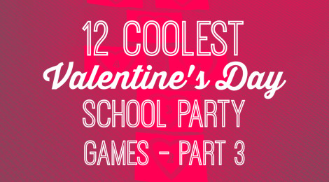 12 Coolest Valentines Day School Party Games -- Part 3