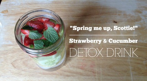 "Spring Me Up, Scottie!" - Strawberry and Cucumber Detox Drink