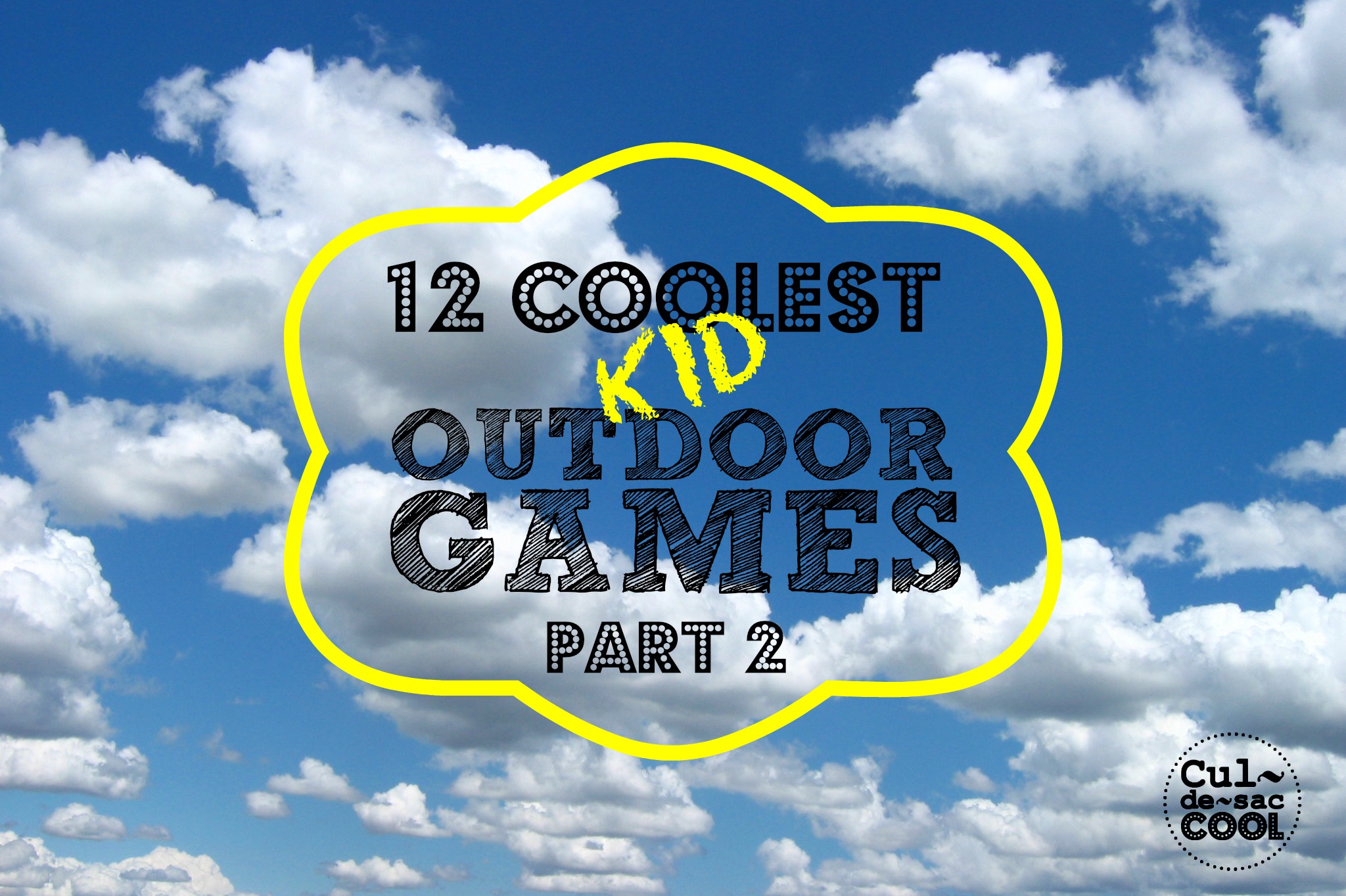 12 Coolest Kid Outdoor Games Part 2 