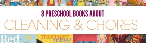 8 Preschool Books about Cleaning & Chores -- Perfect for Summer
