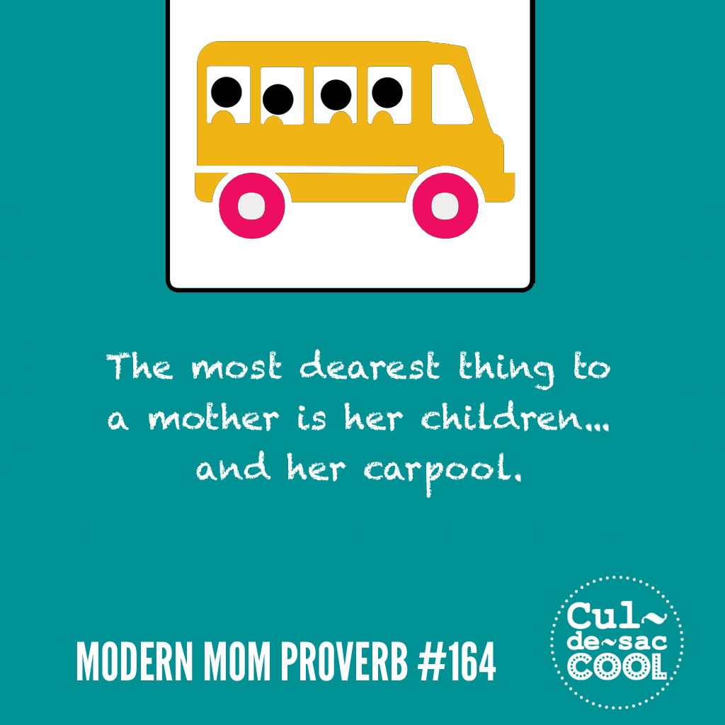  Modern Mom Proverb #164 Carpool 