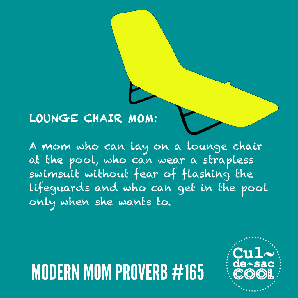 Modern Mom Proverb #165 Lounge Chair Mom