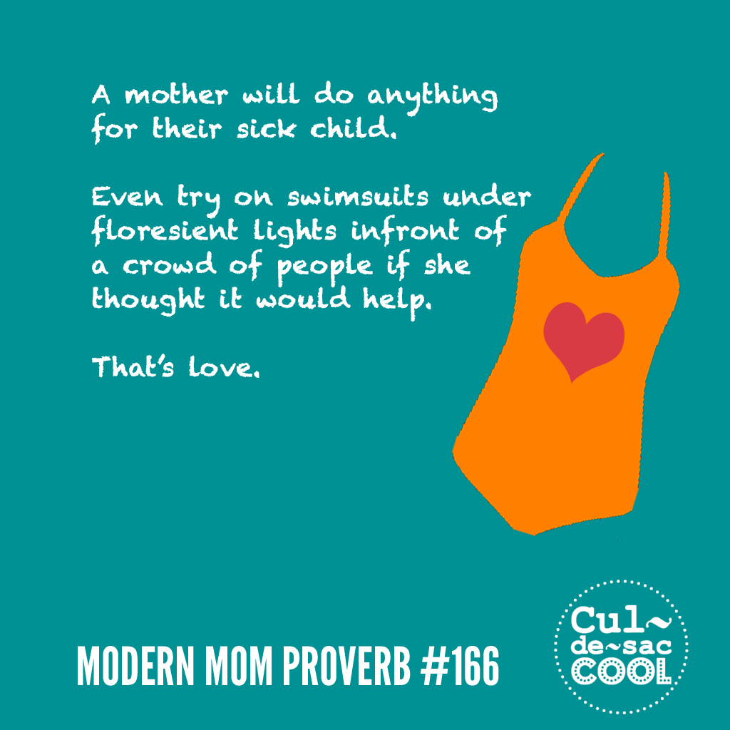 Modern Mom Proverb #166 Sick Child 