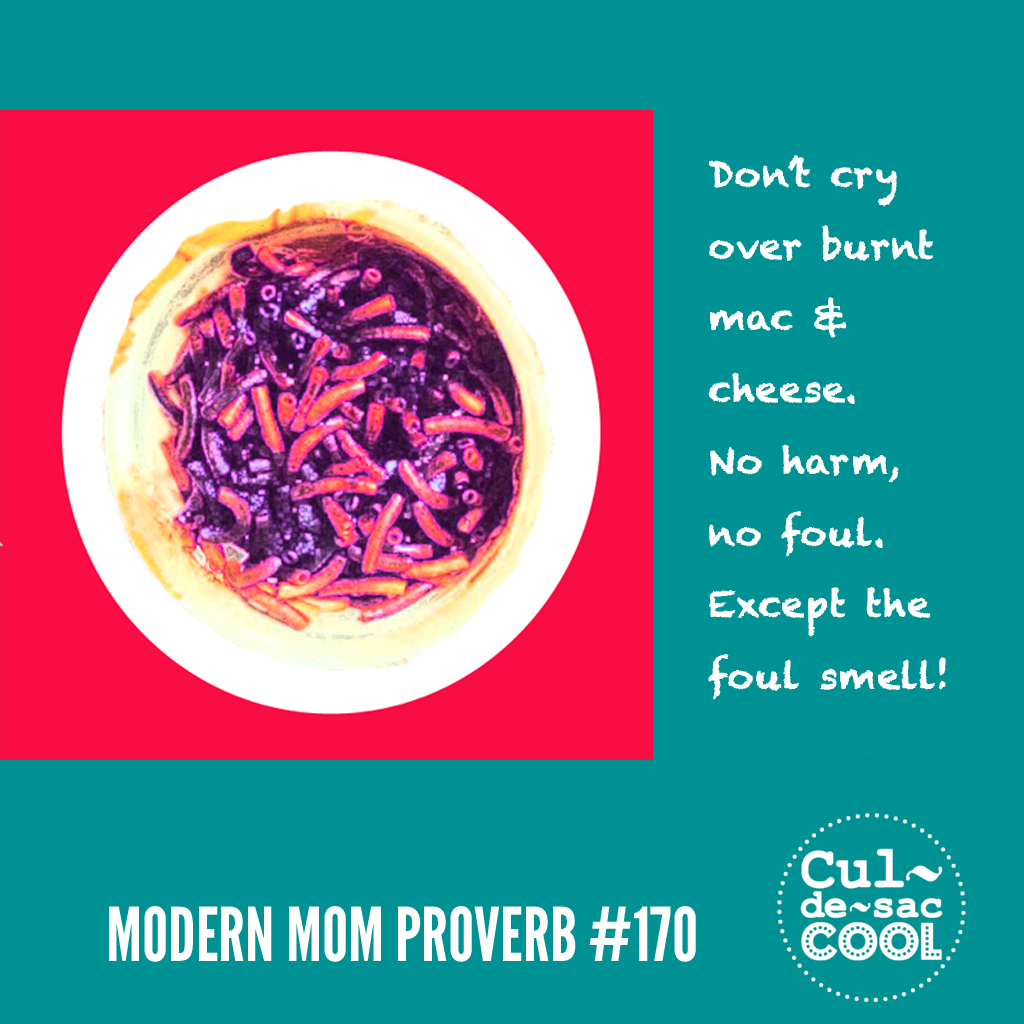 Modern Mom Proverb #170 Mac and Cheese
