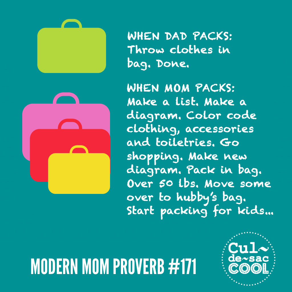 Modern Mom Proverb #171 Packing for a Trip