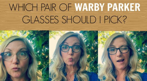 Which Pair of Warby Parker Glasses Should I Pick? Vote Now!