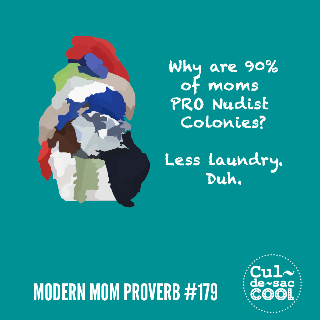 Modern Mom Proverb #179 nudist colony 