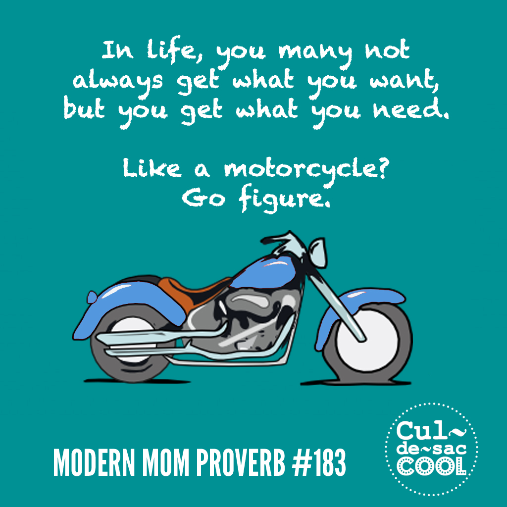 Modern Mom Proverb #183 Motorcycle