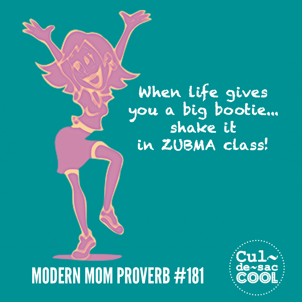Modern Mom Proverb #181 Zumba 