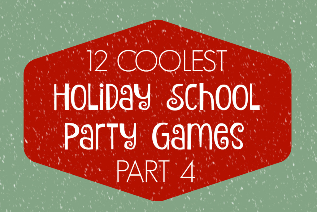 12 Coolest Holiday School Party Games Part 4 cover