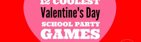 12 COOLEST VALENTINE'S DAY SCHOOL PARTY GAMES — PART 4