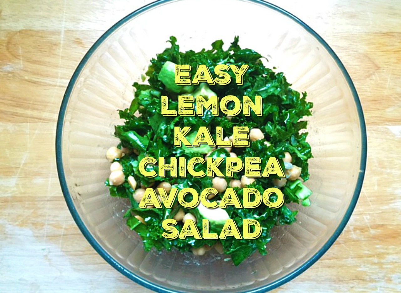 Easy Lemon Kale Chickpea Avocado Salad