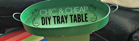 Chic & Cheap DIY Tray Table