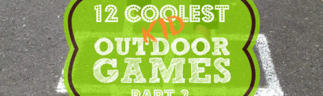 12 Coolest Kid Outdoor Games -- Part 3