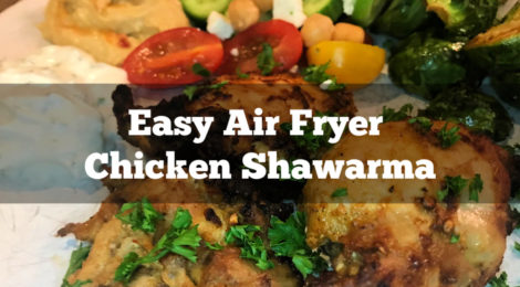 Easy Air Fryer Chicken Shawarma