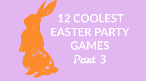 12 Coolest Easter Party Games -- Part 3