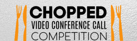 Chopped Video Conference Call Competition