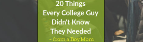 20 Things Every College Guy Didn't Know They Needed - From a Boy Mom