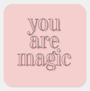 You Are Magic Sticker