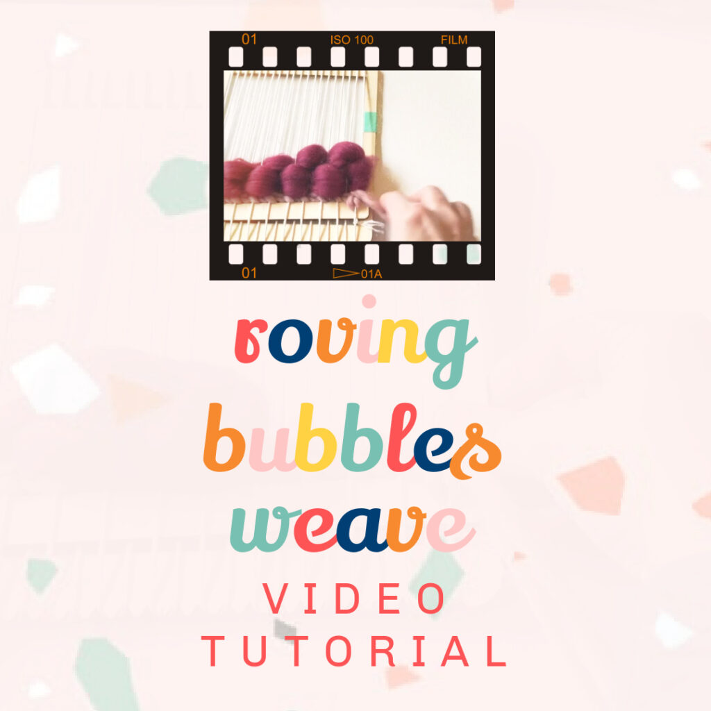 Roving Bubbles Weave Weaving Video 2023 Instagram Post (1)